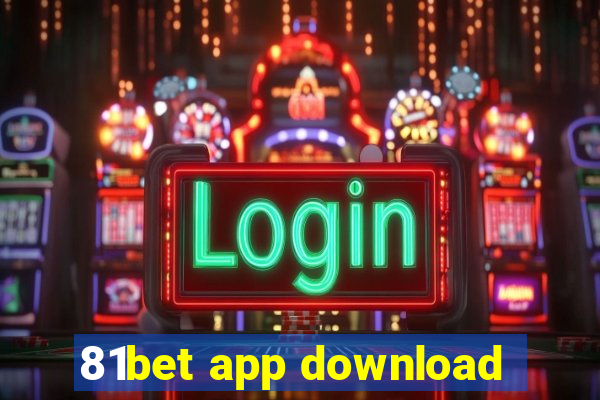 81bet app download